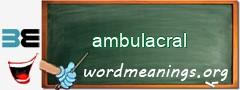 WordMeaning blackboard for ambulacral